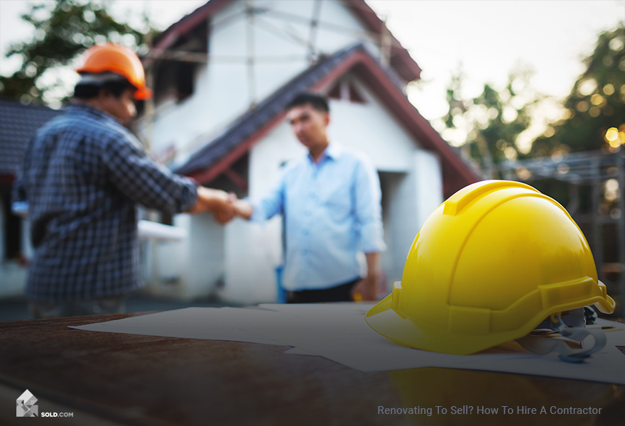 Renovating to Sell? How to Hire a Contractor