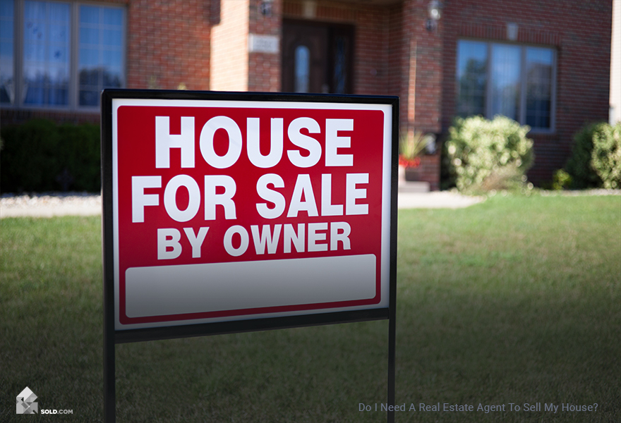 Do I Need A Realtor To Sell My House?