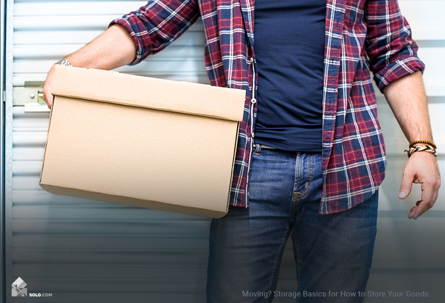 Moving? Storage Basics for How to Store Your Goods