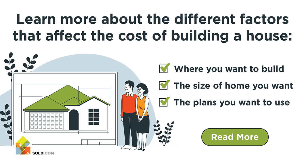 How Much Does It Cost to Build A House? - Sold.com