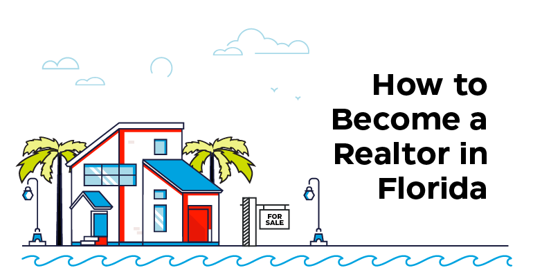 How to Become a Realtor in Florida