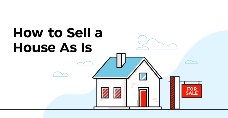How to Sell a House As-Is