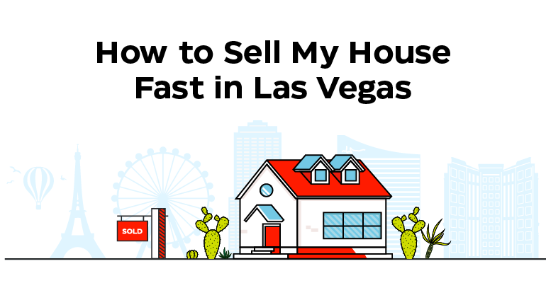 How to Sell My House Fast in Las Vegas