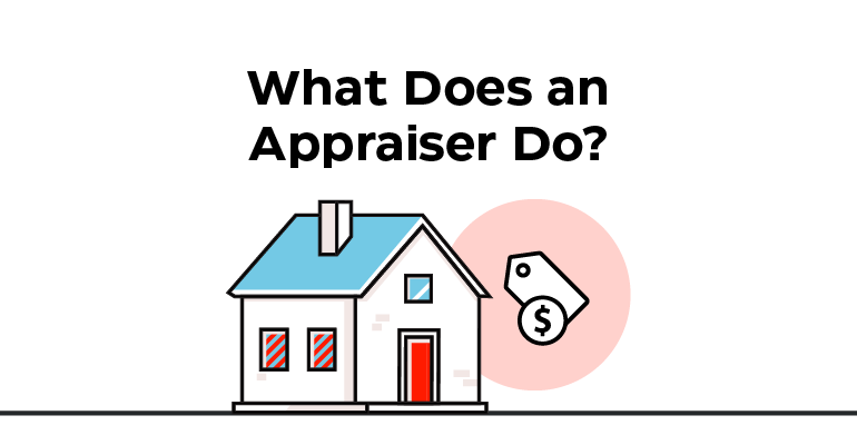 What Does an Appraiser Do?