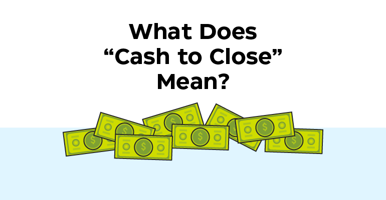 Cash to Close Meaning
