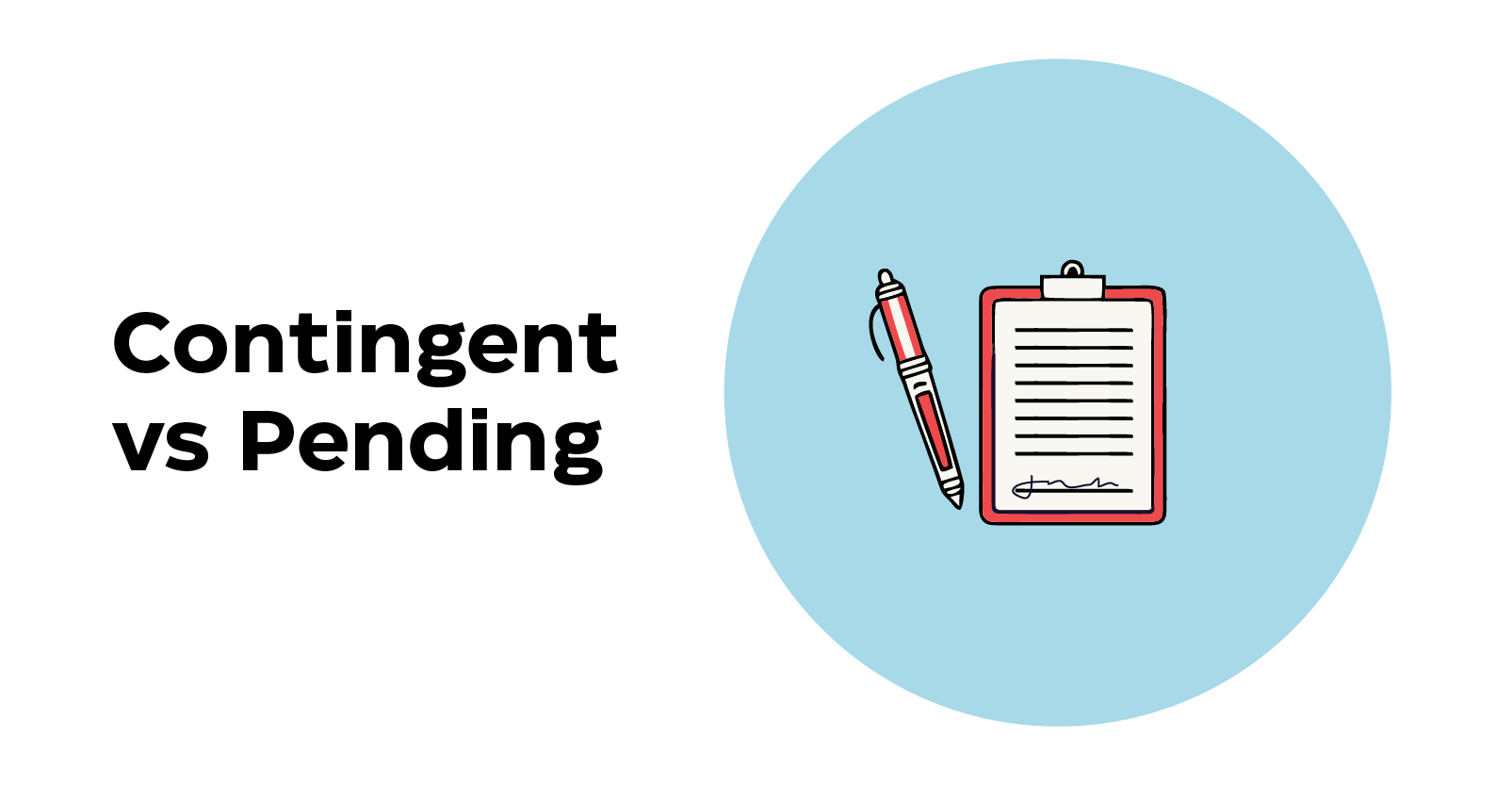 Contingent vs Pending: Guide for Buyers and Sellers